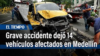 Impactantes imágenes del grave accidente que dejó 14 vehículos afectados en Medellín | El Tiempo