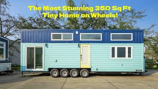 The Most Stunning 350 Sq Ft Tiny Home on Wheels!