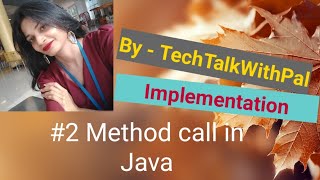 Part 2- Java Method call | Java for beginners | Java Tutorials #TechTalkWithPal #techtalk with pal