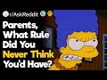 Parents, What Rule Did You Never Think You'd Have?