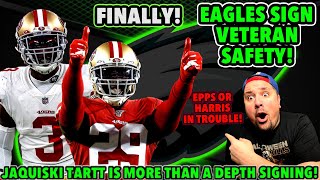 THEY MADE THE MOVE! Eagles Sign Jaquiski Tartt! Starting Experience At 30 Years Old! Good Signing!