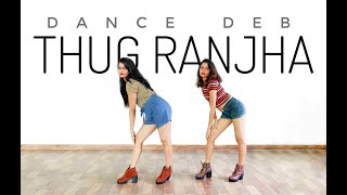 Thug Ranjha | Akasa Singh | Dance Cover | Dance Cover