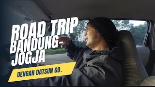 ROAD TRIP BANDUNG-JOGJA DENGAN DATSUN GO. #Roadtrip #bandungjogja #datsungo