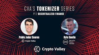 CVA Tokenizer Series Pt 2 - Tokenized Assets \u0026 Decentralized Finance