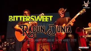 Bittersweet - Racun Dunia | [Live] Selamat Datang Ke Jalan Abbey 2020