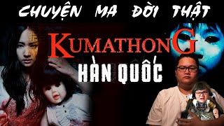 [TẬP 856] Chuyện Ma Có Thật : KUMATHONG HÀN QUỐC