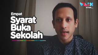 Nadiem Ungkap Empat Syarat Pemerintah Buka Sekolah