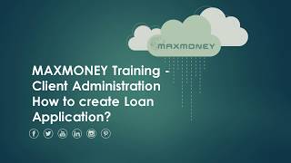 MAXMONEY How to create a Loan Application