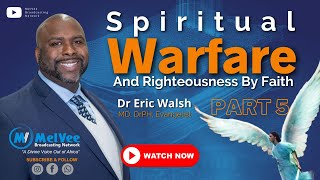 PART 5 // Spiritual Warfare and Righteousness by Faith (Zechariah 3) - Dr Eric Walsh
