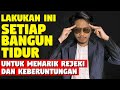 5 Hal Sederhana Dari Bangun Tidur - Menarik Uang dan Rezeki datang Berlimpah