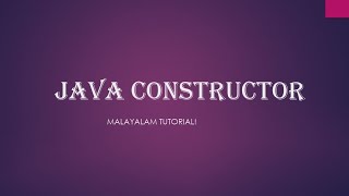 Java Constructor | constructors | Method | Java programming | Java | OOP | Malayalam Tutorials