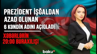 Prezident işğaldan azad olunan 6 kəndin adını açıqladı - Xəbərlərin 20:00 buraxılışı (15.10.2020)