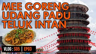 #GjetVlog S5 EP3 : Mee Goreng Udang Padu di Teluk Intan