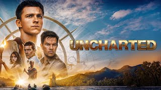 Uncharted (2022) Movie || Tom Holland, Mark Wahlberg, Antonio Banderas || Review and Facts