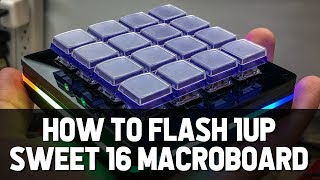 How to Flash 1up Keyboard Sweet16 Macro Board