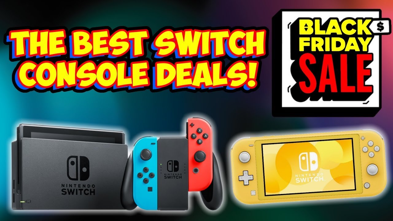 The Best Nintendo Switch Console Black Friday 2019 Deals! Save Money ...