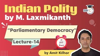 Indian Polity by M Laxmikanth for UPSC - Lecture 14 - Parliamentary Democracy