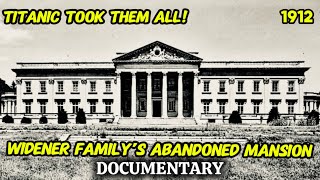 How The Titanic Tragedy Silenced a Gilded Age Family | The Widener Legacy Lost