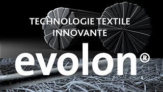 La technologie Evolon® - textile innovant en microfilaments et super-microfilaments