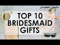 2022 Bridesmaid Gift Guide | Top 10 Gift Ideas