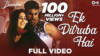 Ek Dilruba Hai🥰 - Video Song |  Bewafaaa Song|  Akshay Kumar and Kareena Kapoor |  Udit Narayan