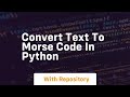convert text to morse code in python