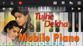 Tujhe Dekha To | Mobile Piano Cover,Kumar Sanu,Shahrukh Khan,Lata Mangeshkar,Kajol,DDLJ