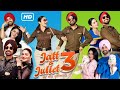 Jatt & Juliet 3 Full Punjabi Movie 2024 | Diljit Dosanjh | Neeru Bajwa | Jasmin | HD Facts & Review