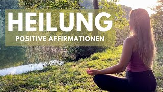 Gesundheit, Selbstheilungskräfte aktivieren | Positive Affirmationen | Geführte Meditation