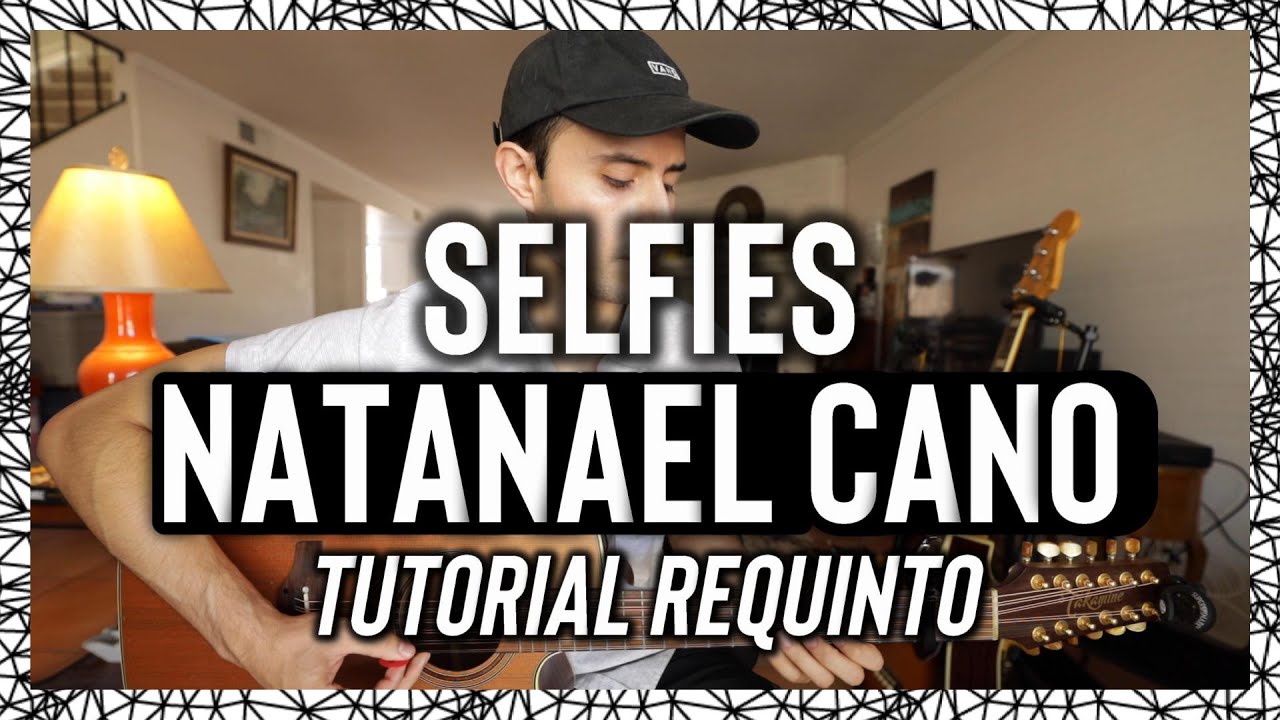 Selfies Natanael Cano Tutorial Requinto Guitarra Chords Chordify