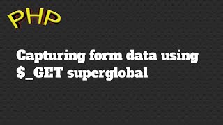 Capturing form data using $_GET superglobal variable in php