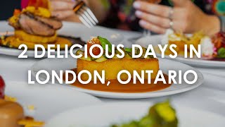 2 Delicious Days in London, Ontario