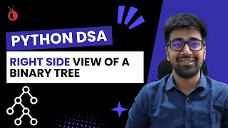 DSA in Python - Right Side View of Binary Tree | BFS + Reverse DFS | Leetcode 199 - Part 116 [Hindi]