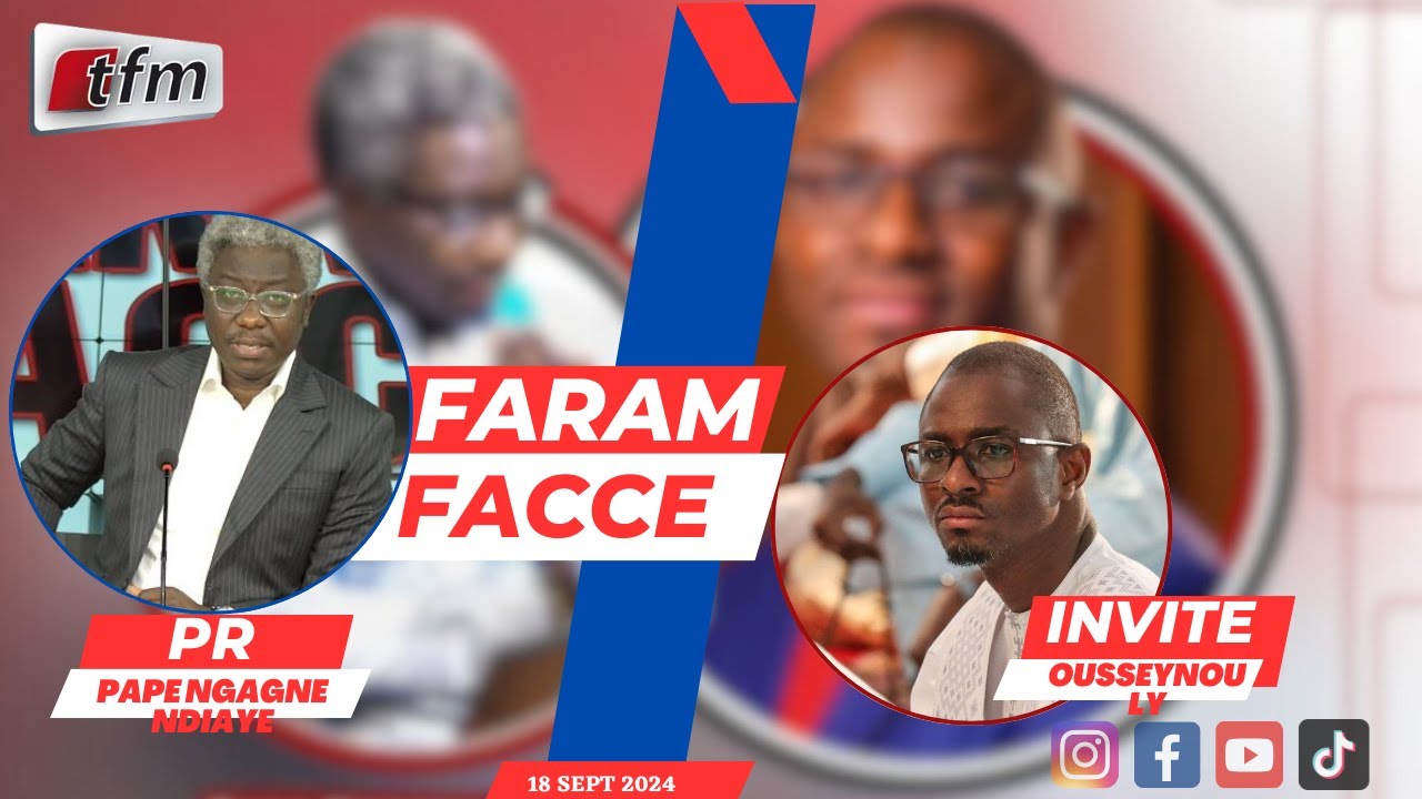 🔴TFM LIVE : FARAM FACCÉ AVEC PAPE NGAGNE NDIAYE - INVITÉ : OUSSEYNOU LY ...