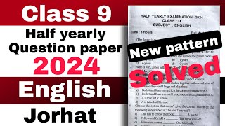 Class 9 Half yearly English question paper 2024 Jorhat Solutions SEBA board