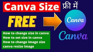 Canva Size | How to Change size in Canva | set size in Canva | Change Image size- Canva resize Image