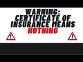 WARNING about Certificate of Insurance's (COI) For Contractors