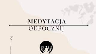 Medytacja - odpocznij, pozwól sobie na odpoczynek 😴