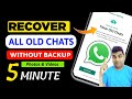 How to Recover WhatsApp messages without Backup | Restore WhatsApp deleted chat without Backup