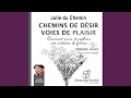 Chapter 7.2 & Chapter 8.1 - Chemins de désir, voies de plaisir - Vol. 3