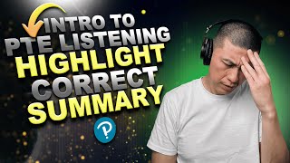 Introduction to PTE Listening Highlight Correct Summary Overview