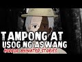 PINOY ANIMATED STORY | TAMPONG AT USOG NG ASWANG | ASWANG TRUE ANIMATED STORIES | PINOY NIGHTMARE