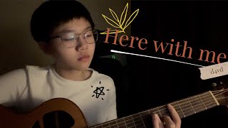 Here with me - d4vd (cover by Alston Yap)