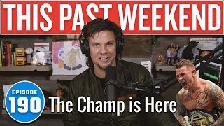 The Champ is Here | This Past Weekend w/ Theo Von #190