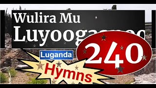 Wulira Mu Luyogaano Eddoboozi Lya Yesu (240) - Namirembe Cathedral-Luganda  Hymns 2022