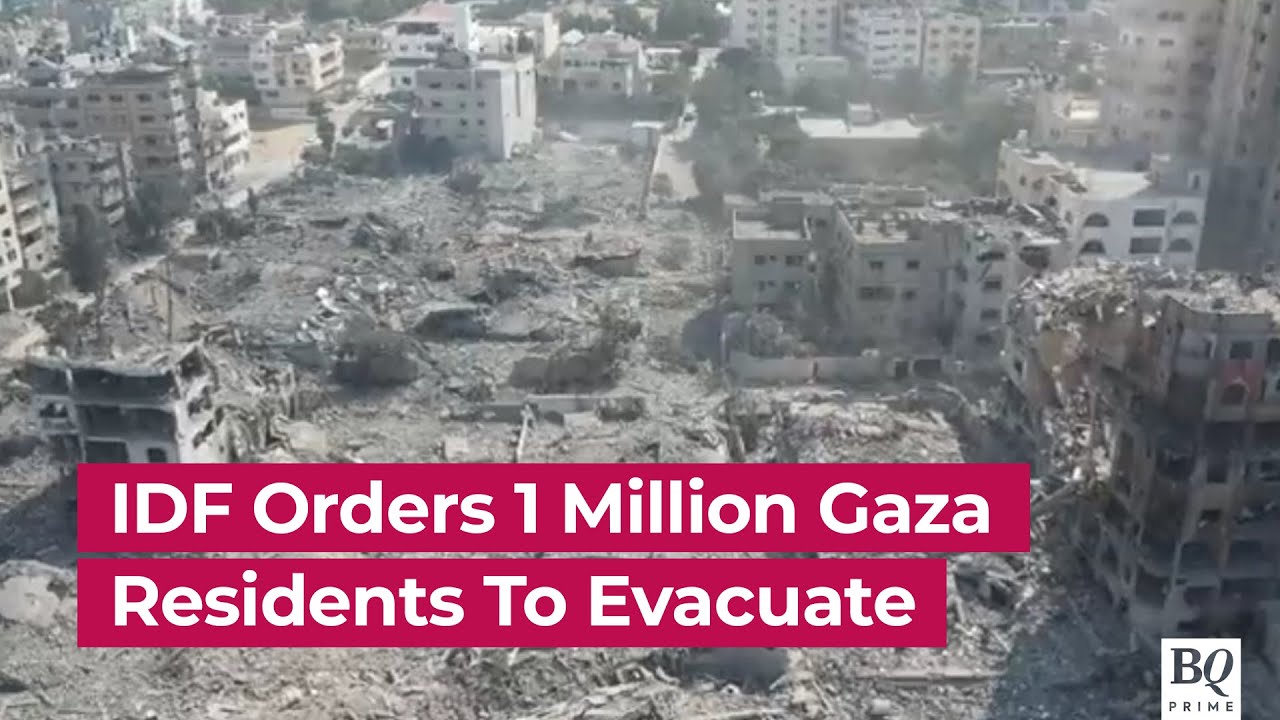 Israel Hamas War: IDF Orders 1 Million Gaza Residents To Evacuate | BQ ...