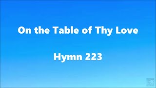 On the Table of Thy Love– Hymn 223