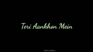 Teri Aankhon Mein Status | Teri Aankhon Mein Whatsapp Status | Darshan Raval, Neha Kakkar