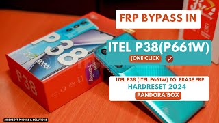 FRP BYPASS|REMOVE IN ITEL P38|P661W WIPE|HARDRESET PIN|PATTERN|PASSWORD UNLOCK|PANDORA|2024