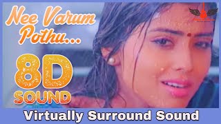 Nee Varum Podhu | 8D Audio Song | Mazhai | Bass Boosted | Tamil 8D Songs